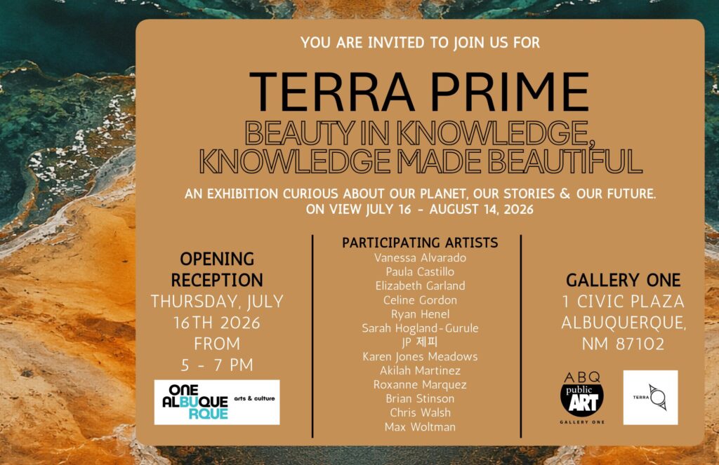 AN EXHIBITION CURIOUS ABOUT OUR PLANET, OUR STORIES & OUR FUTURE. ON VIEW JULY 16 - AUGUST 14, 2026